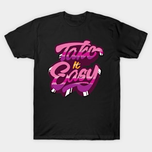 Take it Easy T-Shirt